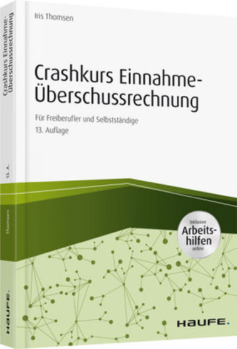 Crashkurs Einnahme-Überschussrechnung - inkl Arbeitshilfen online Crashkurs Einnahme-Überschussrechnung - inkl Arbeitshilfen online