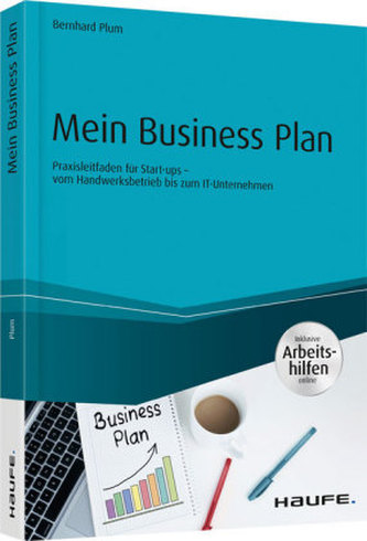 Mein Business Plan - inklusive Arbeitshilfen online