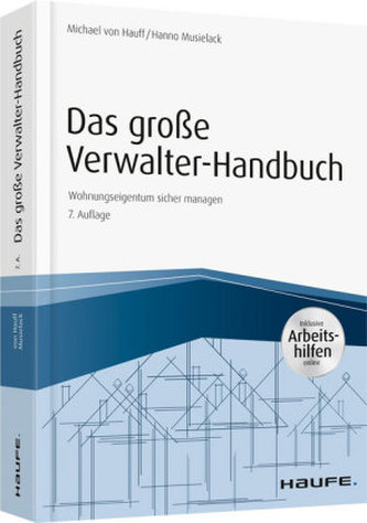 Das große Verwalter-Handbuch - inkl. Arbeitshilfen online Das große Verwalter-Handbuch - inkl. Arbeitshilfen online