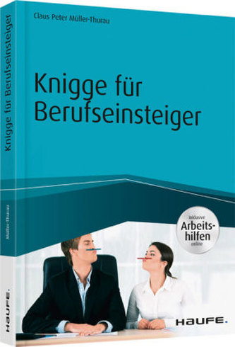 Knigge für Berufseinsteiger - inkl. Arbeitshilfen online Knigge für Berufseinsteiger - inkl. Arbeitshilfen online