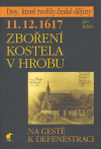 11. 12. 1617 - Zboření kostela v Hrobu