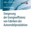 Steigerung der Energieeffizienz von Fabriken der Automobilproduktion