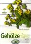 Gehölze im naturnahen Garten