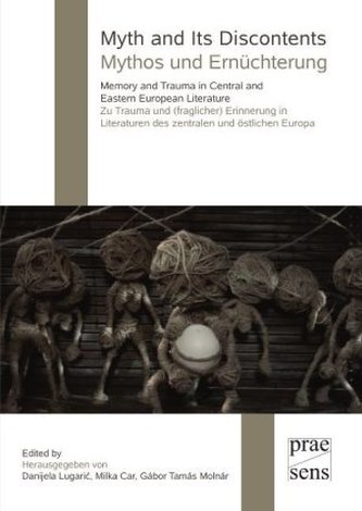 Myth and Its Discontents / Mythos und Ernüchterung