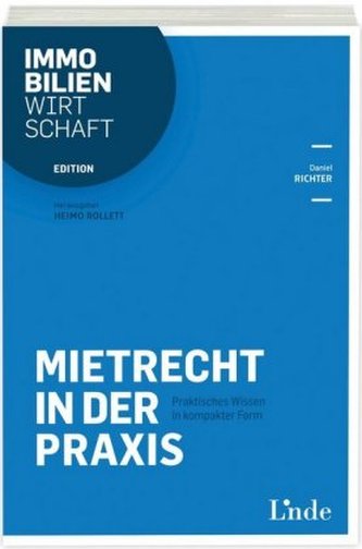 Mietrecht in der Praxis (f. Österreich)
