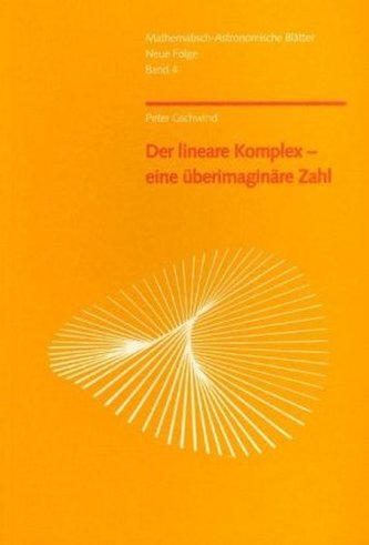 Der lineare Komplex, eine überimaginäre Zahl