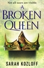 BROKEN QUEEN A