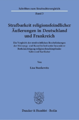 Strafbarkeit religionsfeindlicher Äußerungen in Deutschland und Frankreich