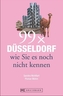 99 x Düsseldorf wie Sie es noch nicht kennen