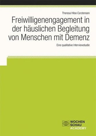 Freiwilligenengagement in der häuslichen Begleitung von Menschen mit Demenz