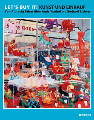 Let's buy it! Kunst und Einkauf Let's buy it! Kunst und Einkauf