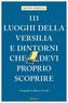 111 luoghi della Versilia e dintorni che devi proprio scoprire