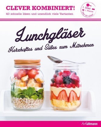 Clever kombiniert! Lunchgläser