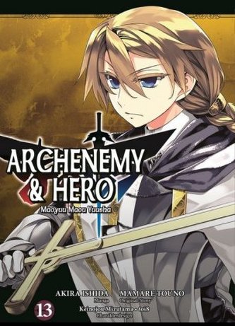 Archenemy & Hero - Maoyuu Maou Yuusha. Bd.13