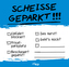 Scheiße geparkt - Klebezettel