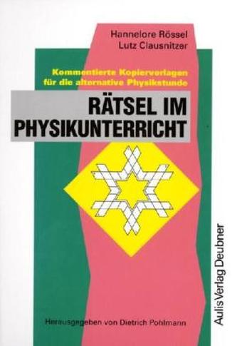 Rätsel im Physikunterricht für die alternative Physikstunde