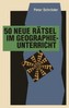 50 neue Rätsel im Geographieunterricht