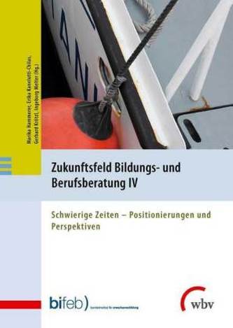 Zukunftsfeld Bildungs- und Berufsberatung. Bd.4