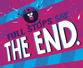Full Stops Say The End.