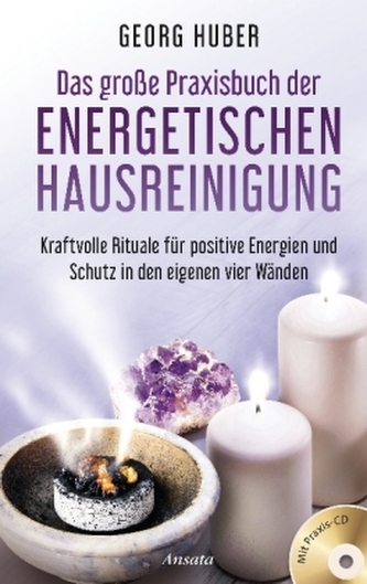 Das große Praxisbuch der energetischen Hausreinigung, mit Praxis-Audio-CD