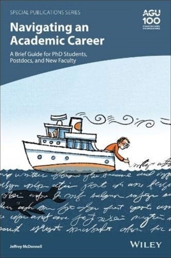 Navigating an Academic Career: A Brief Guide for PhD Students, Postdocs, and New Faculty