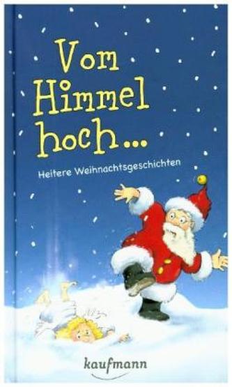Vom Himmel hoch ...
