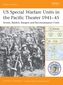 US Special Warfare Units in the Pacific Theater, 1941-45