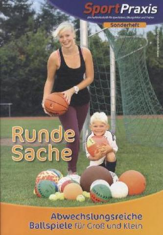 Runde Sache: Abwechslungsreiche Ballspiele für Groß und Klein