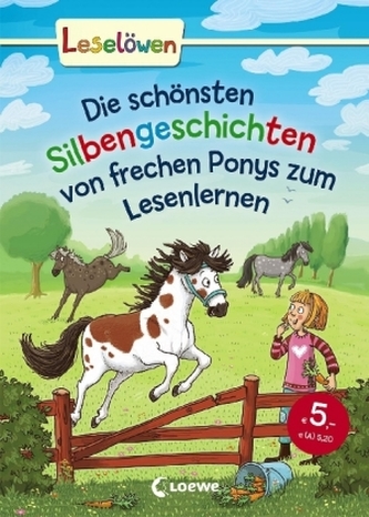Die schönsten Silbengeschichten von frechen Ponys zum Lesenlernen
