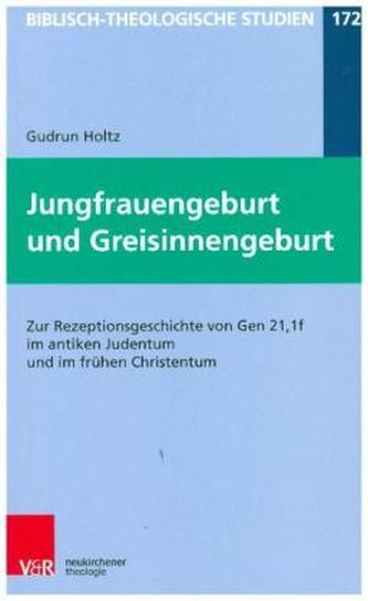Jungfrauengeburt und Greisinnengeburt