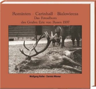 Rominten - Carinhall - Bialowieza