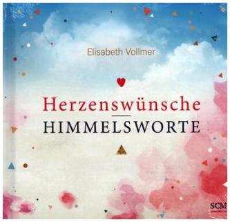 Herzenswünsche - Himmelsworte