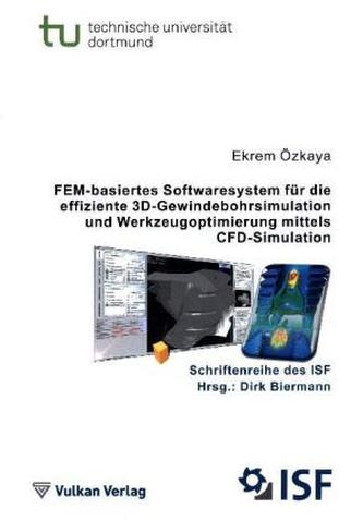 FEM-basiertes Softwaresystem für die effiziente 3D-Gewindebohrsimulation und Werkzeugoptimierung mittels CFD-Simulation