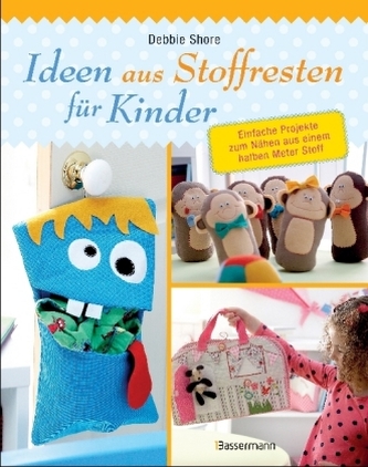 Ideen aus Stoffresten für Kinder Ideen aus Stoffresten für Kinder