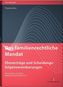 Das familienrechtliche Mandat - Eheverträge und Scheidungsfolgenvereinbarungen
