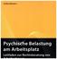 Psychische Belastung am Arbeitsplatz
