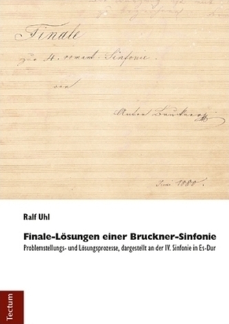 Finale-Lösungen einer Bruckner-Sinfonie Finale-Lösungen einer Bruckner-Sinfonie