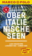 MARCO POLO Reiseführer Oberitalienische Seen, Lago Maggiore, Luganer See, Comer See