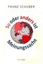 So oder anders ist Meinungssache