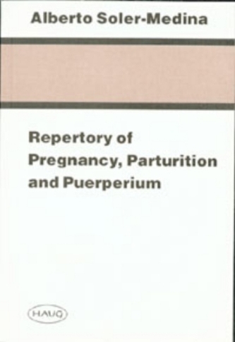 Repertory of Pregnancy, Parturition and Puerperium Repertory of Pregnancy, Parturition and Puerperium