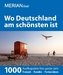 MERIAN live! Reiseführer Wo Deutschland am schönsten ist