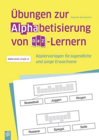 Übungen zur Alphabetisierung von DaZ-Lernern Übungen zur Alphabetisierung von DaZ-Lernern