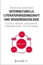 Interkulturelle Literaturwissenschaft und Wissenssoziologie