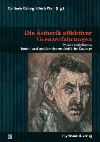 Die Ästhetik affektiver Grenzerfahrungen