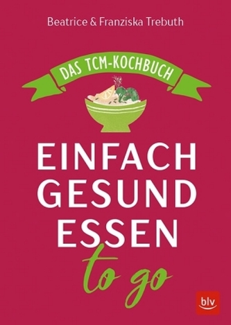 Einfach gesund essen to go