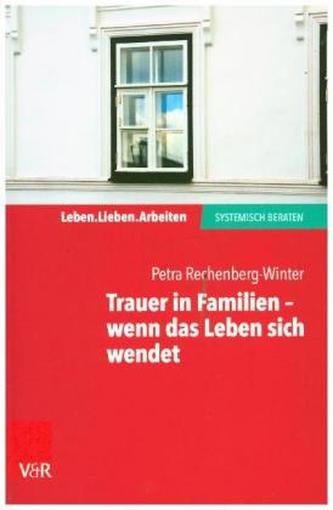 Trauer in Familien - wenn das Leben sich wendet