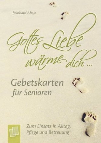 Gottes Liebe wärme dich ... - Gebetskarten für Senioren (Kartenspiel)