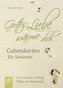 Gottes Liebe wärme dich ... - Gebetskarten für Senioren (Kartenspiel)