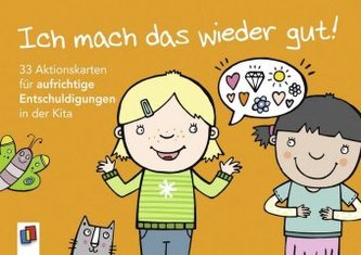 Ich mach das wieder gut! - 33 Aktionskarten für aufrichtige Entschuldigungen in der Kita