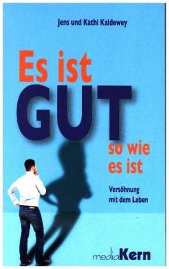 Es ist gut so, wie es ist